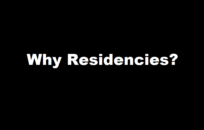 why residencies
